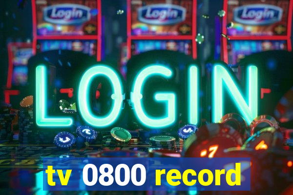 tv 0800 record